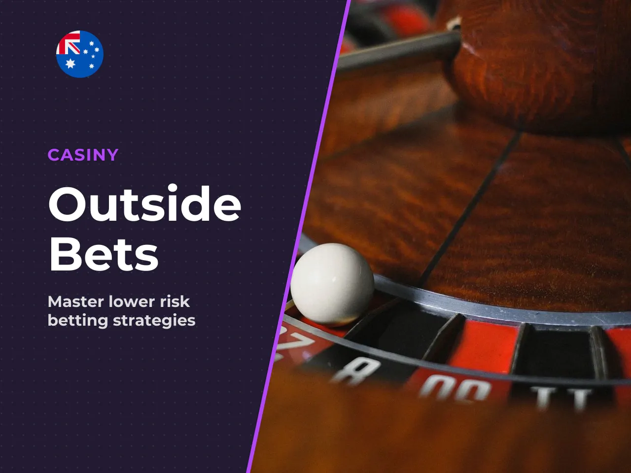 Outside Bets for Lower-Risk Play. Outside